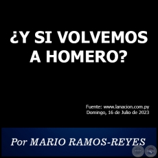 ¿Y SI VOLVEMOS A HOMERO? - Por MARIO RAMOS-REYES - Domingo, 16 de Julio de 2023